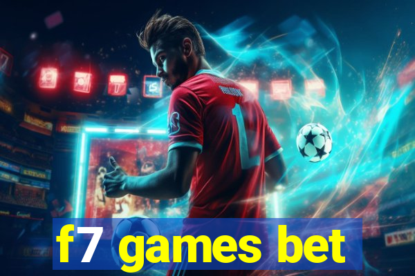 f7 games bet
